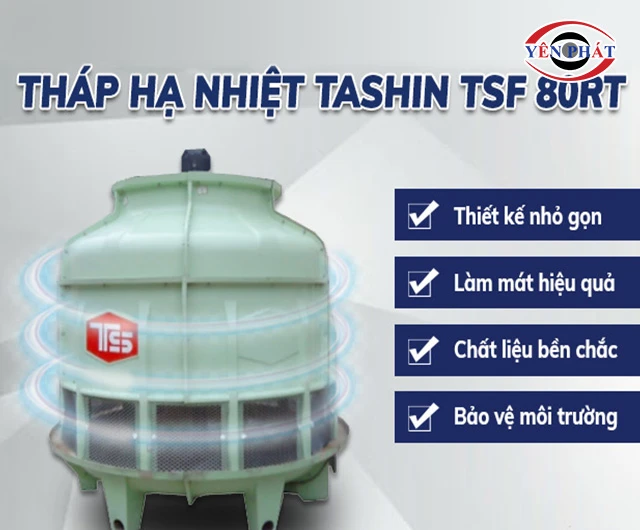 Ưu điểm Tháp giải nhiệt TASHIN TSF 80RT