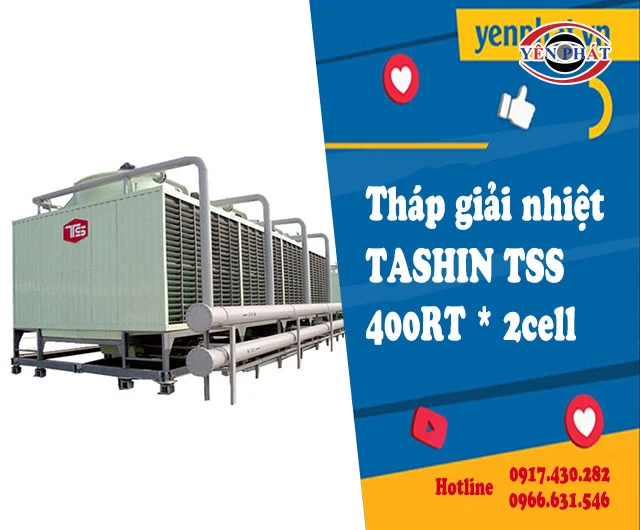 Tháp giải nhiệt TASHIN TSS 400RT * 2cell Yên Phát