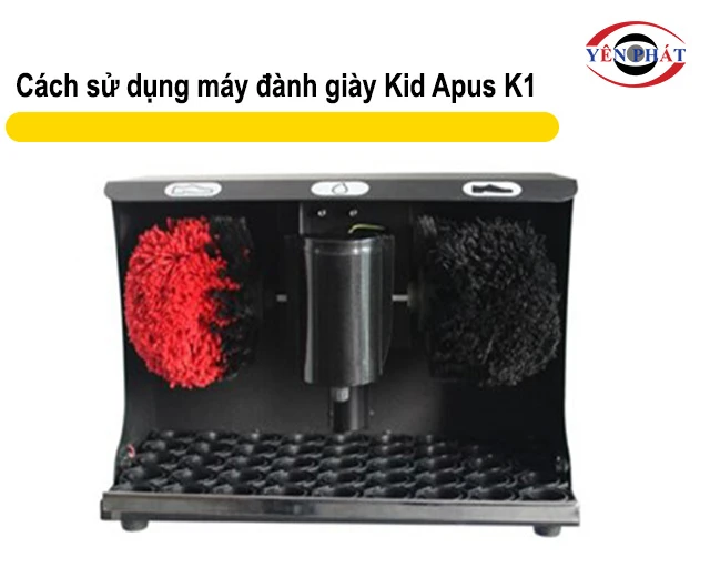 cách dùng Máy đánh giày Kid Apus K1
