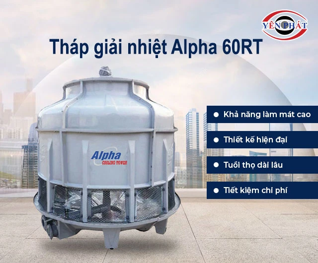 ưu điểm Tháp giải nhiệt Alpha 60RT