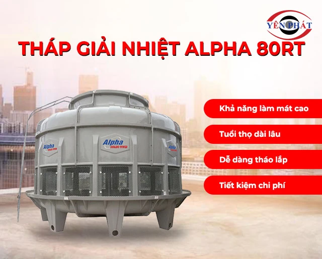 ưu điểm của Tháp giải nhiệt nước Alpha 80RT