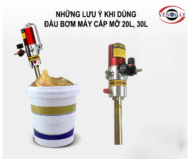 những lưu ý khi dùng Đầu bơm máy bơm mỡ 20L, 30L