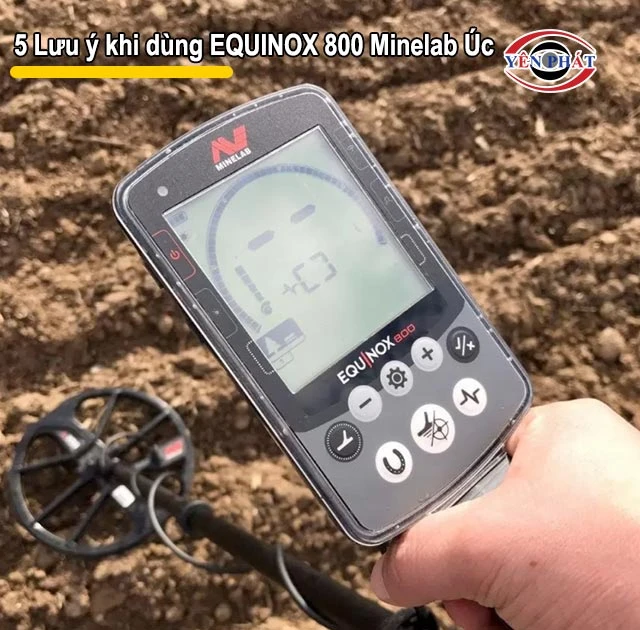 lưu ý khi dùng EQUINOX 800 Minelab Úc