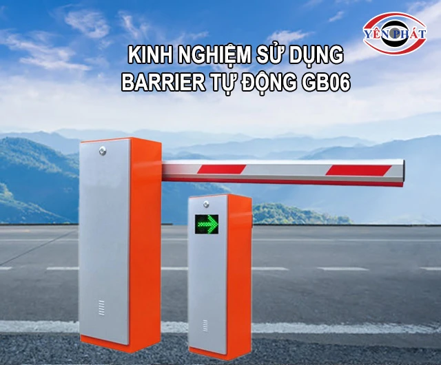 kinh nghiệm sử dụng Barrier tự động GB06
