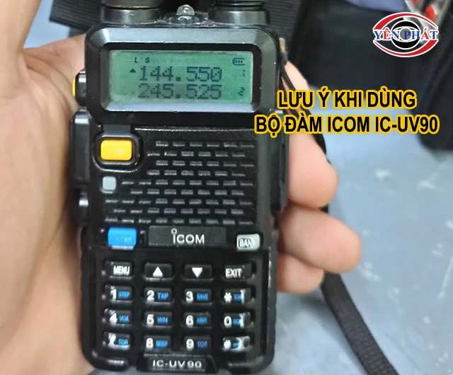 lưu ý khi dùng Icom IC-UV90