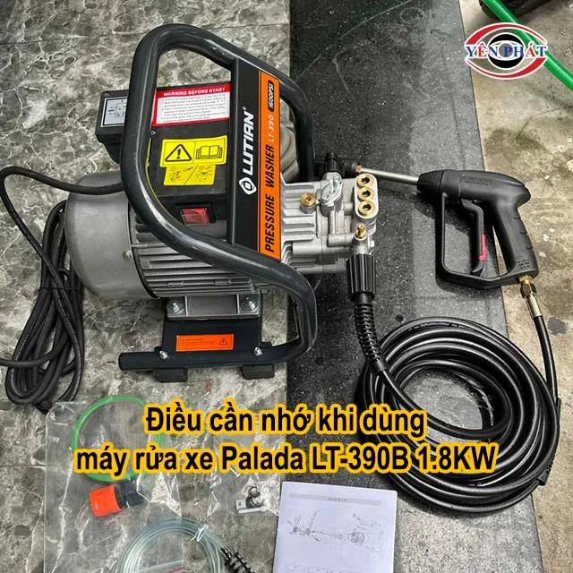 lưu ý khi dùng máy rửa xe Palada LT-390B 1.8KW
