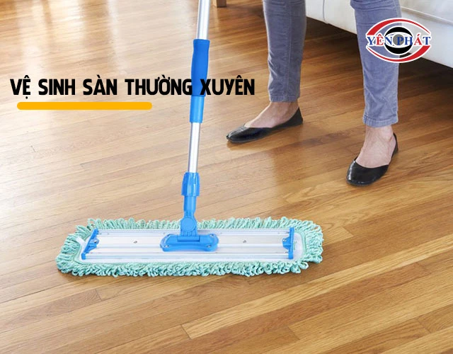 vệ sinh sàn thường xuyên