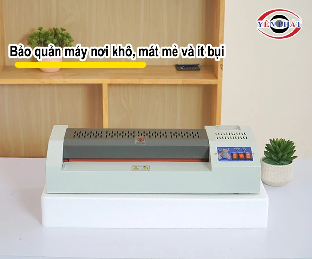 Đặt máy ở nơi cao, khô, mát mẻ và ít bụi