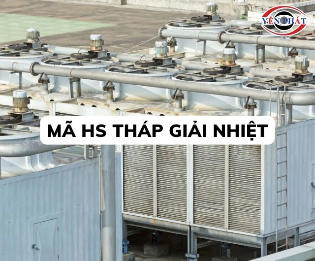 Cách tra cứu Mã HS tháp giải nhiệt chuẩn hải quan mới nhất