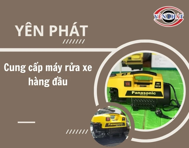 Yên Phát cung cấp máy rửa xe hàng đầu