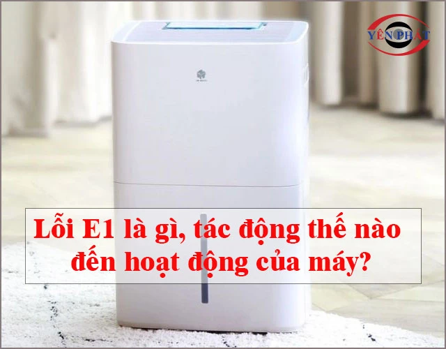 Lỗi e1 ở máy hút ẩm