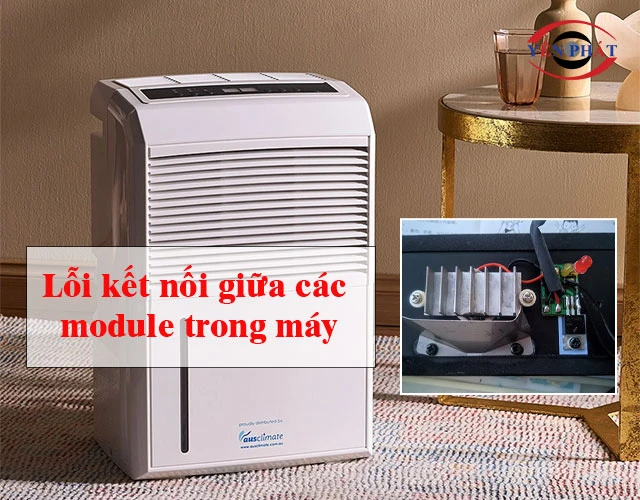 Lỗi kết nối giữa các module khiến máy hút ẩm báo lỗi E1