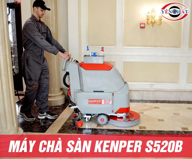 Máy chà sàn Kenper S520B: Hiệu suất mạnh, dễ vận hành