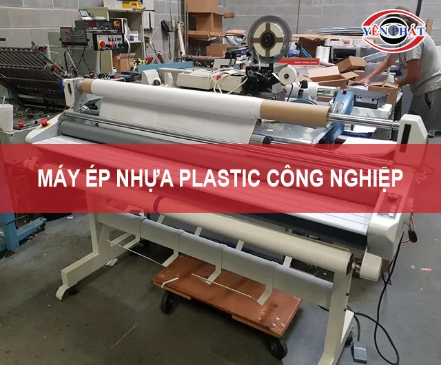 Top 12+ Máy ép plastic công nghiệp chất lượng cao, giá tốt